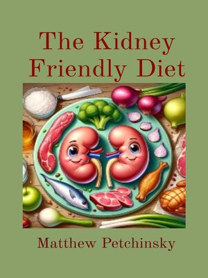 cover image of The Kidney Friendly Diet